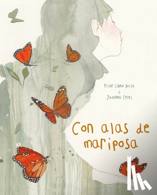 Lopez Avila, Pilar - Con alas de mariposa (With a Butterfly's Wings)