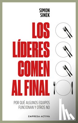 Sinek, Simon - Líderes Comen Al Final, Los (Ed. Revisada)