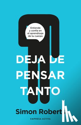 Roberts, Simon - Deja de Pensar Tanto