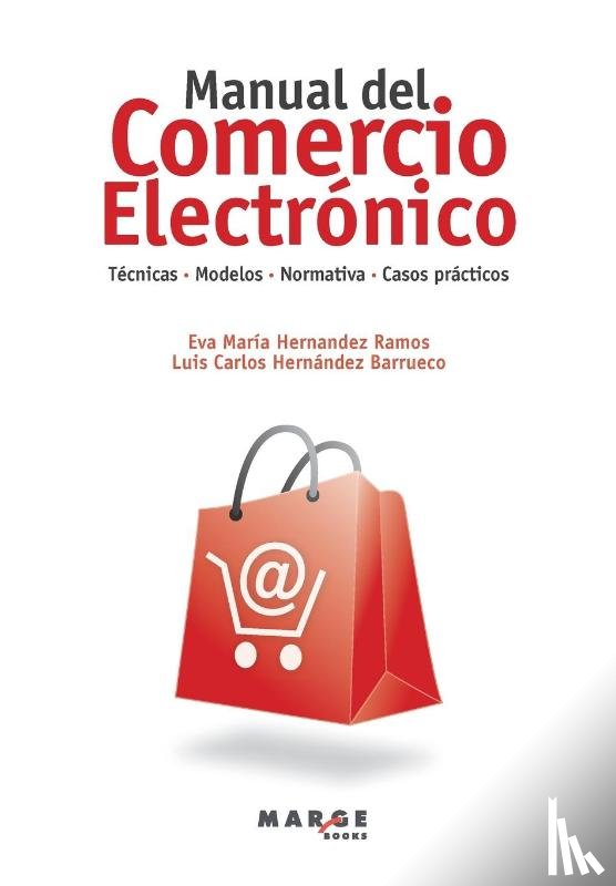 Hernandez Barrueco, Luis Carlos, Hernandez Ramos, Eva Maria - Manual del comercio electronico