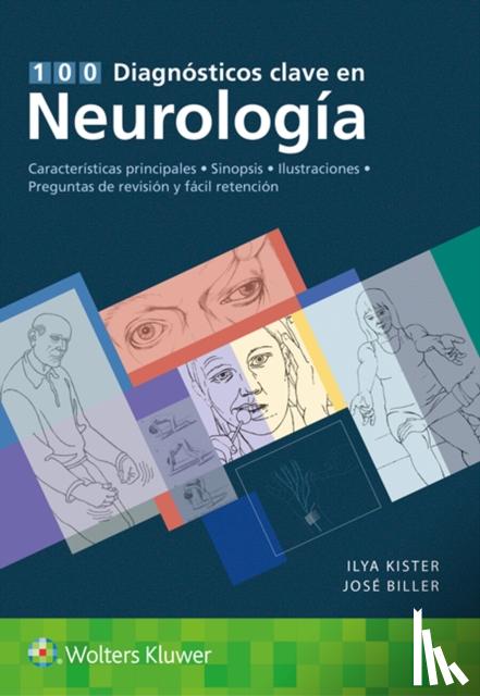 Kister, Ilya, MD, FAAN, Biller, Jose, MD, FACP, FAAN, FAHA - 100 diagnosticos clave en neurologia