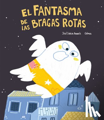 Andres, Jose Carlos - El Fantasma de las bragas rotas