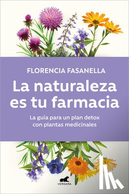 Fasanella, Florencia - La Naturaleza Es Tu Farmacia / Nature Is Your Pharmacy
