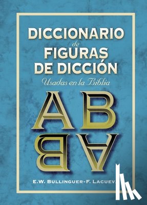 E. W. Bullinguer, Bullinguer, Francisco Lacueva, Lacueva - Diccionario de figuras de diccion