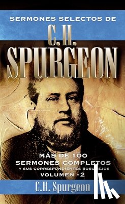Spurgeon, Charles H - Sermones Selectos de C.H. Spurgeon Vol. 2