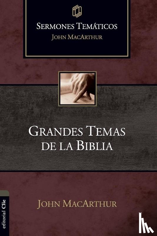 MacArthur, John F - Grandes Temas de la Biblia