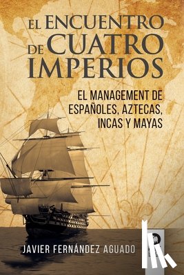 Fernández Aguado, Javier - El encuentro de cuatro imperios