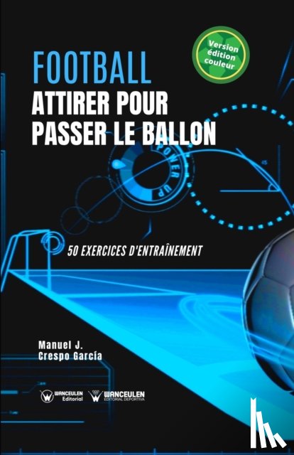 Crespo Garcia, Manuel Jesus - Football. Attirer pour passer le ballon