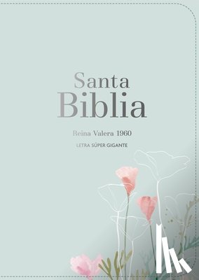 Reina Valera 1960 - Biblia Rvr 1960 Letra Súper Gigante Símil Piel Menta (Bible Rvr 1960 Super Giant Print Leatherlike Mint (Spanish Edition)