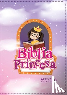 Reina Valera 1960 - Biblia Rvr 1960 Bolsillo Para Niñas Princesa Vinilo Con Cierre (Bible Rvr 1960 Pocket Size Princess Vinyl with Zipper (Spanish Edition)