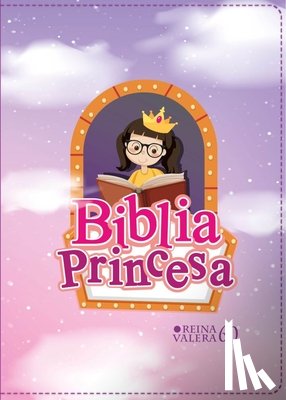 Reina Valera 1960 - Biblia Rvr 1960 Compacta Para Niñas Princesa Vinilo Con Cierre (Bible Rvr 1960 Compact Size Princess Vinyl with Zipper (Spanish Edition)