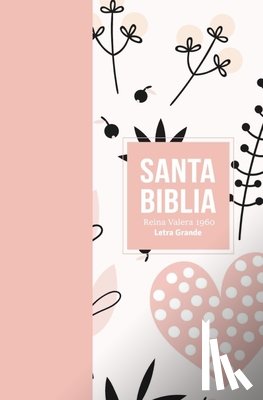 Reina Valera 1960 - Biblia Rvr 1960 Letra Grande Tamaño Manual Símil Piel Rosa Claro (Bible Rvr 1960 Large Print Handsize Leatherlike Light Pink (Spanish Edition)