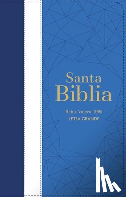 Reina Valera 1960 - Biblia Rvr 1960 Letra Grande Tamaño Manual Tricolor Azúl Claro Crema Claro Azúl Marino Con Cierre E Índice ( Bible Rvr 1960 Large Print Handsize Leath