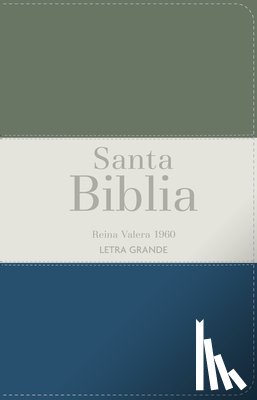 Reina Valera 1960 - Biblia Rvr 1960 Letra Grande Tamaño Manual Tricolor Verde Oscuro Crema Turquesa Oscuro Con Cierre E Índice (Bible Rvr 1960 Large Print Handsize Leathe
