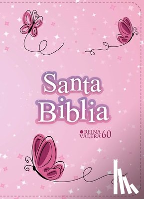 Reina Valera 1960 - Biblia Rvr 1960 Compacta Símil Piel Juvenil Mariposa Rosada (Bible Rvr 1960 Compact Size Leatherlike Youth Pink Butterfly (Spanish Edition)