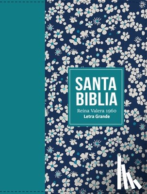 Reina Valera 1960 - Biblia Rvr 1960 Compacta Símil Piel Flores Verde Azulado (Bible Rvr 1960 Compact Size Leatherlike Teal Flowers (Spanish Edition)