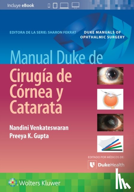 GUPTA, PREEYA, VENKATESWARAN, NANDINI - Manual Duke de cirugia de cornea y catarata