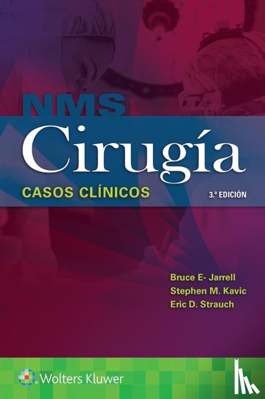 Jarrell, Bruce, Kavic, Dr. Stephen M., Strauch, Dr. Eric D. - NMS Cirugia. Casos clinicos