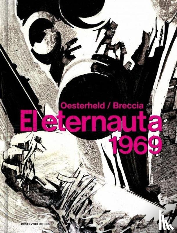 Oesterheld, Héctor Germán - Oesterheld, H: Eternauta 1969 / The Eternaut