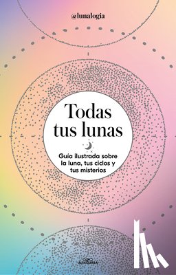 Facen, Erica Noemí - SPA-TODAS TUS LUNAS GUIA ILUST
