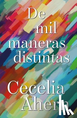 Ahern, Cecelia - de Mil Maneras Distintas