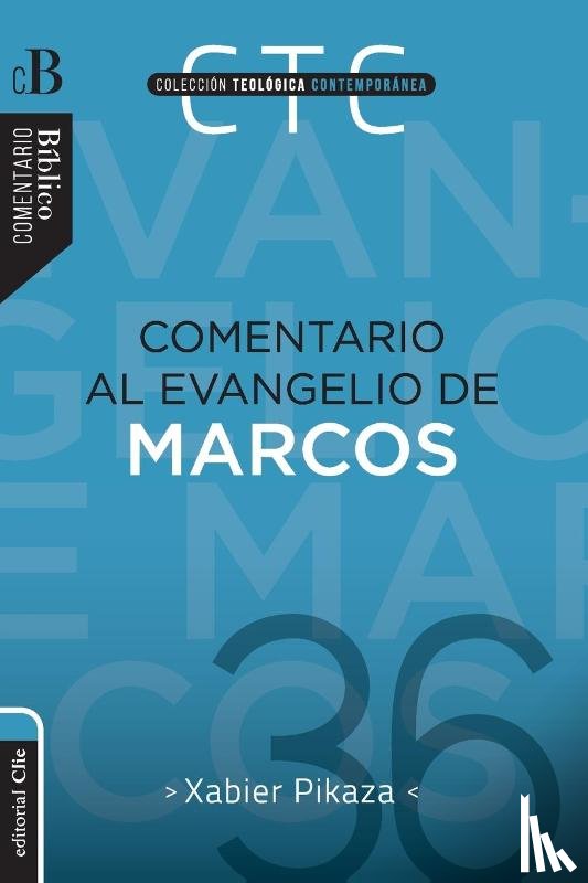 Ibarrondo, Xabier Pikaza - Comentario al evangelio de Marcos