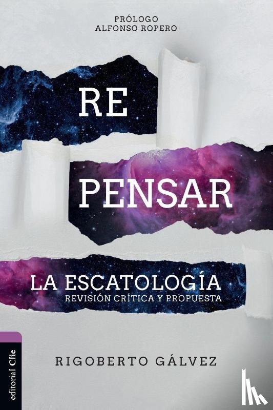 Gálvez, Rigoberto - Repensar la escatología | Softcover | Rethinking Eschatology