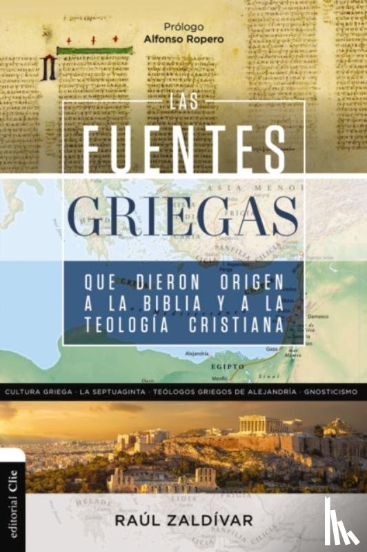 Zaldivar, Raul - fuentes griegas que dieron origen a la Biblia y a la teologia cristiana Softcover Greek Sources That Gave Origin To The Bible And Christian Theology