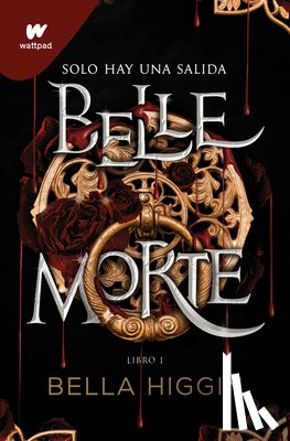 Higgin, Bella - Belle Morte. Libro 1 (Spanish Edition)