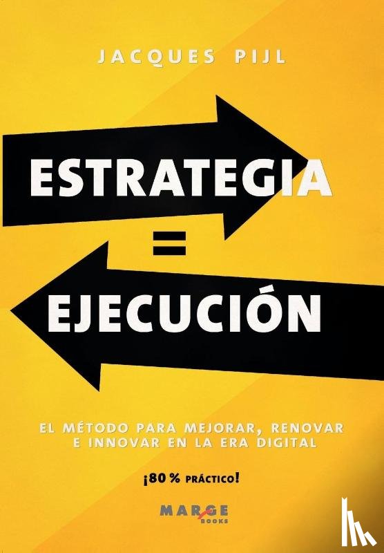 Pijl, Jacques - Estrategia = Ejecución