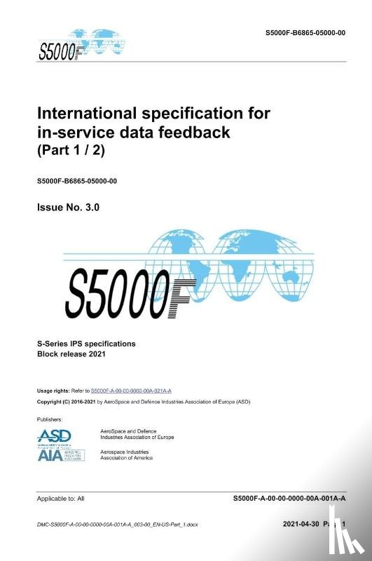 Asd - S5000F, International specification for in-service data feedback, Issue 3.0 (Part 1/2)