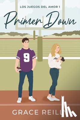 Reilly, Grace - Primer Down (Amor Y Deportes #1)