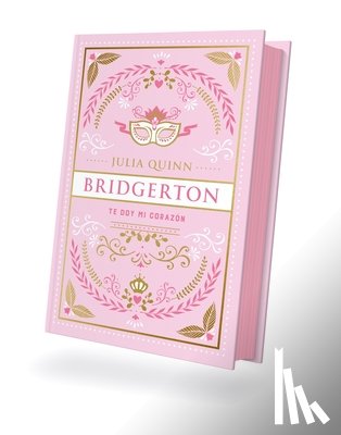 Quinn, Julia - Quinn, J: Bridgerton 3 - Te Doy Mi Corazón - Ed. Coleccionis