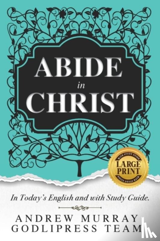 Team, Godlipress - Andrew Murray Abide in Christ