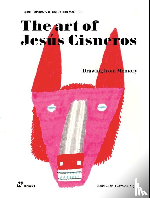Perez Arteaga, Miguel Angel - Art of Jesus Cisneros: Drawing from Memory