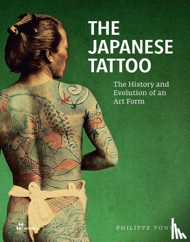 Pons, Philippe - Japanese Tattoo: The History and Evolution of an Art Form