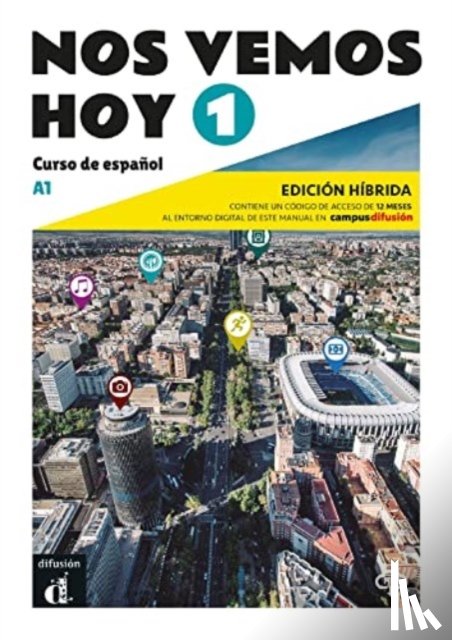 Ivorra, Eva Maria Lloret, Ribas, Rosa, Wiener, Bibiana, Goerrissen, Margarita - Nos vemos hoy 1 - Edicion hibrida para estudiantes. A1