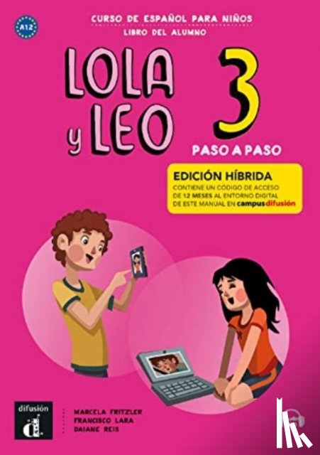 Fritzler, Marcela, Reis, Daiane, Lara, Francisco - Lola y Leo Paso a paso 3 - Edicion hibrida - Libro del alumno + audio MP3