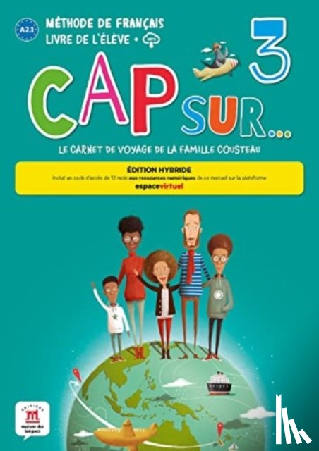 Demarteau, Amandine, Piat, Fanny, Tilly, Adelaide - Cap sur... 3 - Edition hybride - Livre de l'eleve + audio MP3. A2