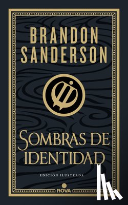 Sanderson, Brandon - Sombras de Identidad (Ed. Ilustrada) / Shadows of Self (Illustrated Edition)