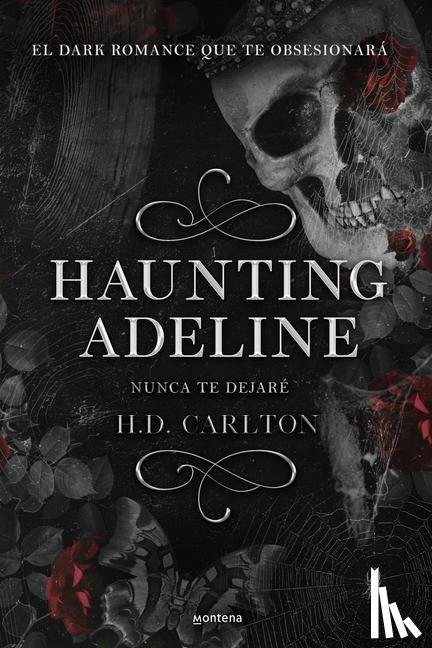 Carlton, H D - Carlton, H: Haunting Adeline (Nunca Te Dejaré)