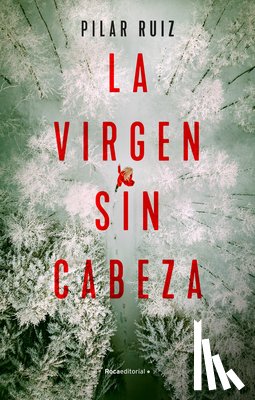 Ruiz, Pilar - La Virgen Sin Cabeza / The Headless Virgin