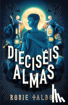Talbot, Rosie - Dieciséis Almas / Sixteen Souls