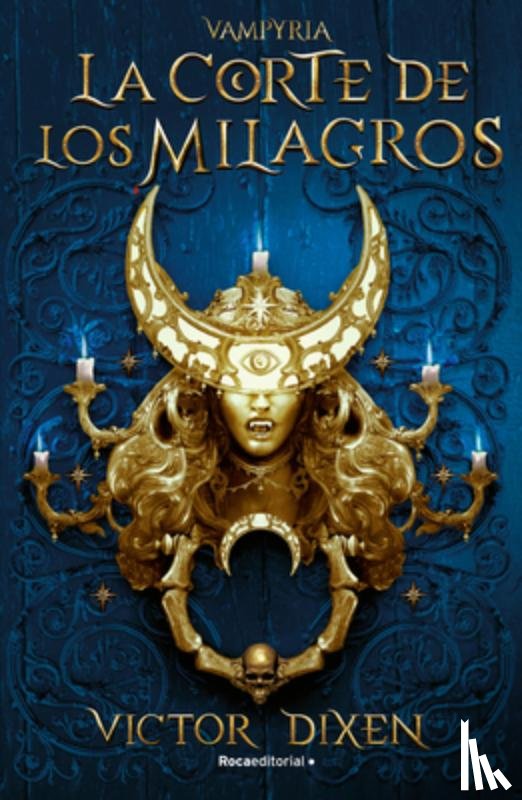 Dixen, Víctor - La Corte de Los Milagros / The Court of Miracles