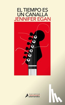 Egan, Jennifer - Egan, J: Tiempo Es Un Canalla / A Visit from the Goon Squad