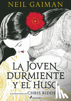 Gaiman, Neil - La Joven Durmiente Y El Huso / The Sleeper and the Spindle