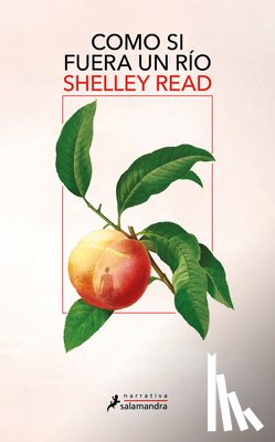 Read, Shelley - Como Si Fuera Un Río / Go as a River