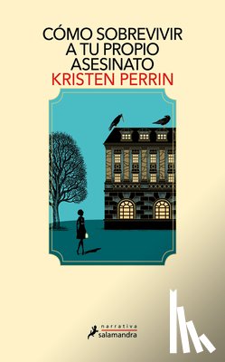 Perrin, Kristen - Cómo Sobrevivir a Tu Propio Asesinato / How to Solve Your Own Murder