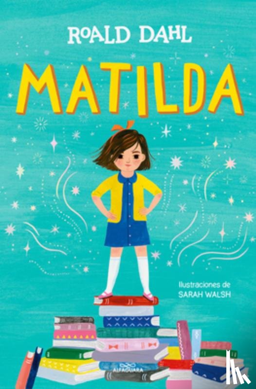 Dahl, Roald - Dahl, R: Matilda (Edición Ilustrada) / Matilda (Illustrated