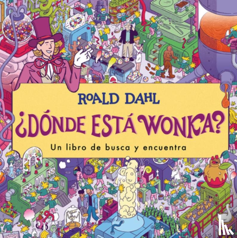 Dahl, Roald - ¿Dónde Está Wonka? / Where's Wonka?: A Search-And-Find Book